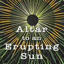 Cover of Altar to an Erupting Sun