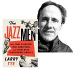 Larry Tye and the cover of his book, The Jazzmen