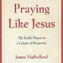 cover of book titled "Praying Like Jesus"